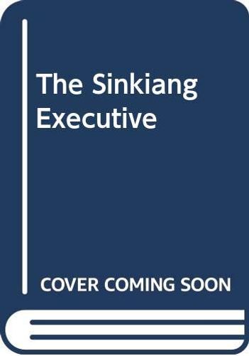 The Sinkiang Executive