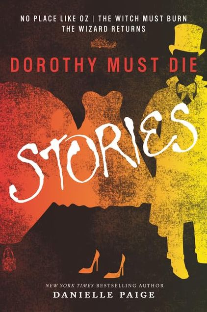 Dorothy Must Die: Stories, Vol. 1