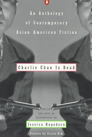 Charlie Chan is Dead: An Anthology of Contemporary Asian American Fiction