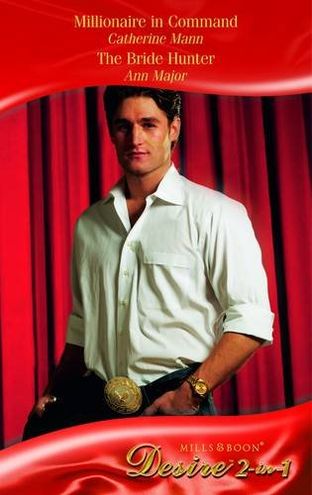 Millionaire in Command & The Bride Hunter