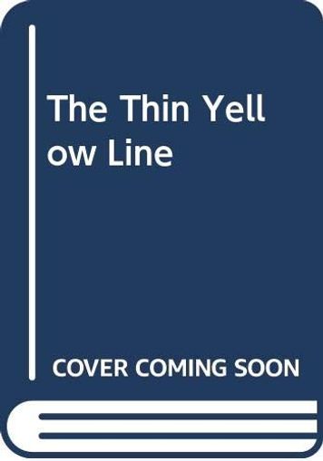 The Thin Yellow Line