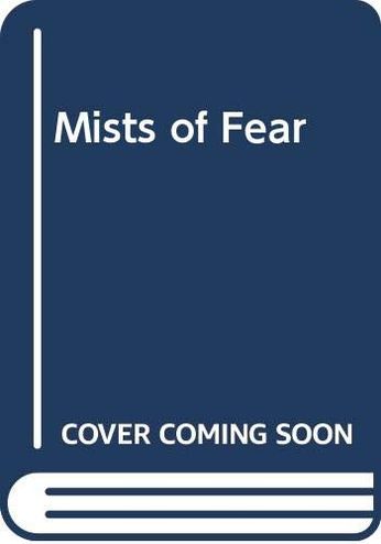 The Mists of Fear