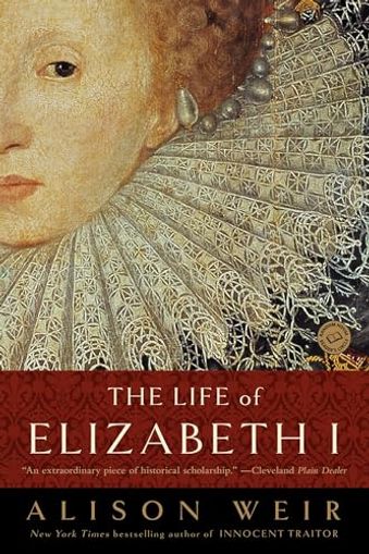The Life of Elizabeth I / Elizabeth the Queen
