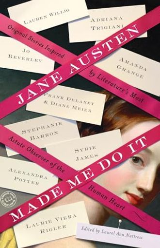 Jane Austen Made Me Do It