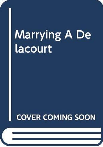 Marrying a Delacort