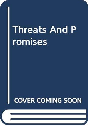 Threats And Promises