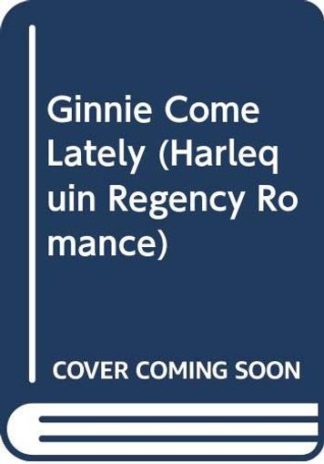 Ginnie Come Lately