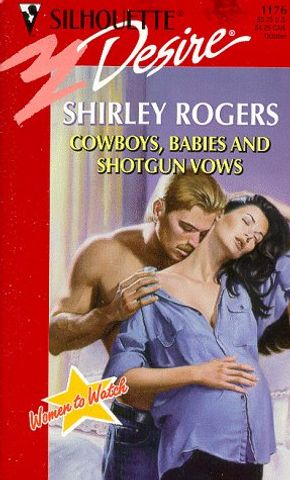 Cowboys, Babies And Shotgun Vows