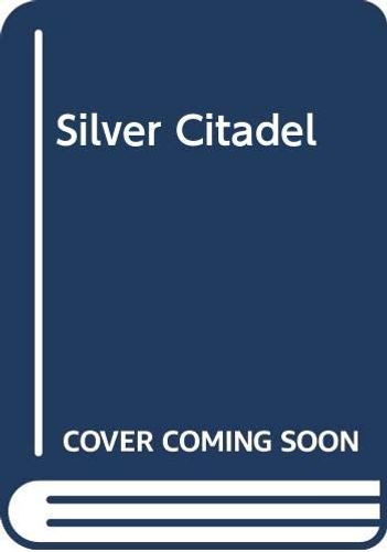 The Silver Citadel