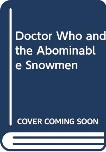 Doctor Who and the Abominable Snowmen