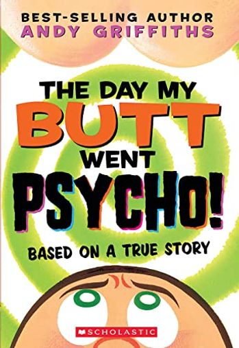 The Day My Butt Went Psycho! / The Day My Bum Went Psycho!