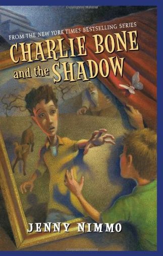 Charlie Bone and the Shadow / Charlie Bone and the Shadow of Badlock