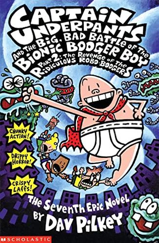 Captain Underpants and the Big Bad Battle of the Bionic Booger Boy, Part 2