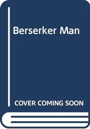 Berserker Man