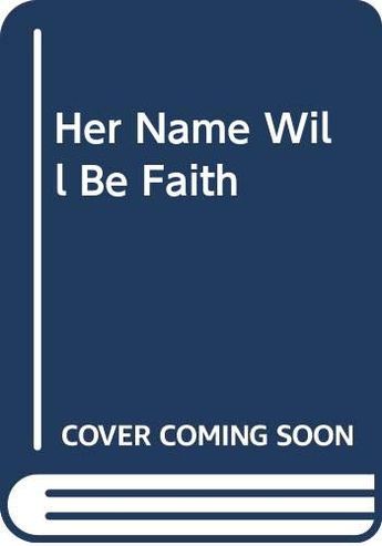 Her name will be Faith