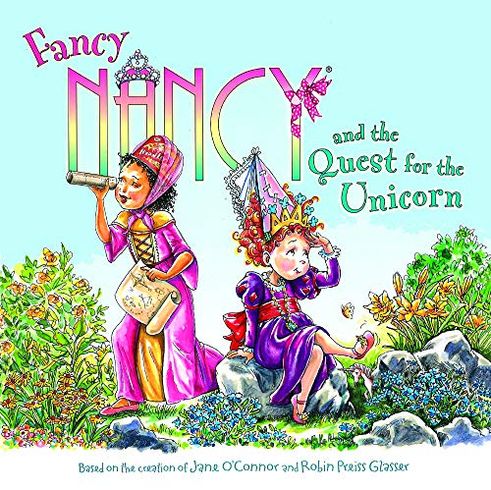 Fancy Nancy and the Quest for the Unicorn
