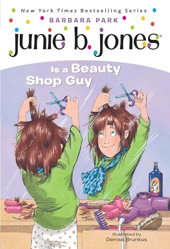 Junie B. Jones Is a Beauty Shop Guy
