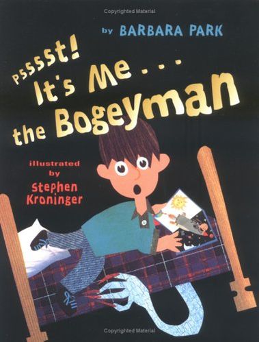 Psssst!It's Me...the Bogeyman