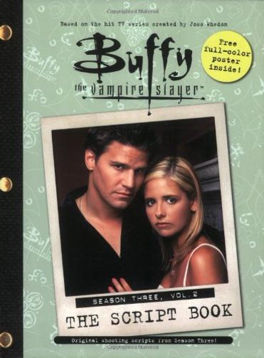 Buffy the Vampire Slayer: The Script Book, Season Three, Vol. 2