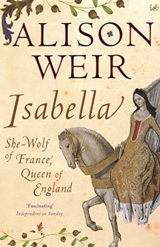Isabella: She-Wolf of France, Queen of England