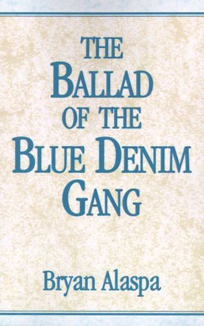 The Ballad of the Blue Denim Gang