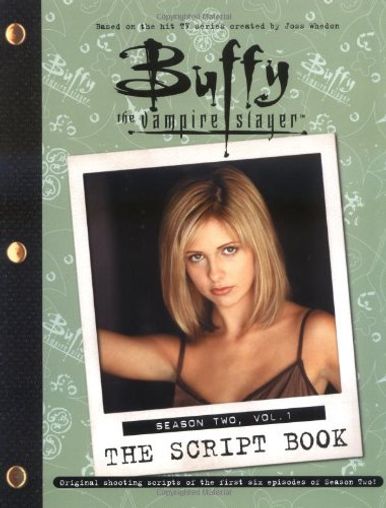 Buffy the Vampire Slayer: The Script Book, Season Two, Vol. 1