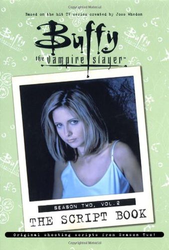 Buffy the Vampire Slayer: The Script Book, Season Two, Vol. 2