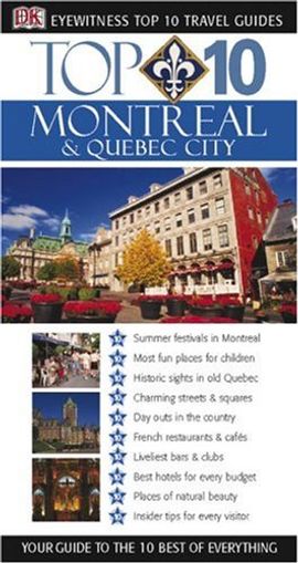 Top 10 Montreal & Quebec City