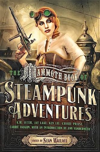 The Mammoth Book of Steampunk Adventures