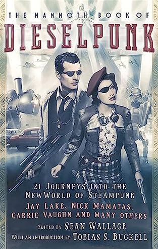 The Mammoth Book of Dieselpunk