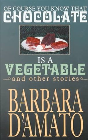 Of Course You Know That Chocolate is a Vegetable