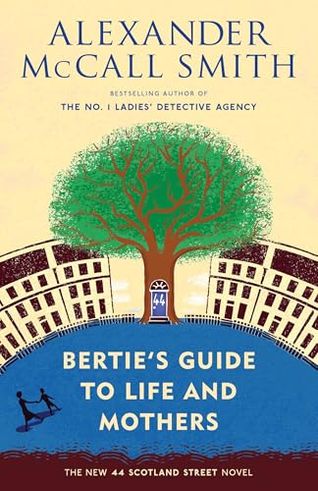 Bertie's Guide to Life and Mothers