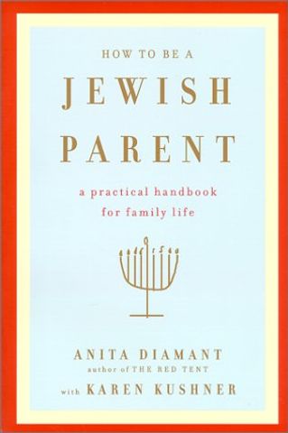 How to Be a Jewish Parent