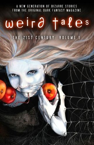 Weird Tales: The Twenty-First Century, Vol. 1