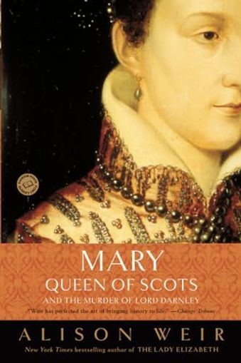 Mary, Queen of Scots, and the Murder of Lord Darnley