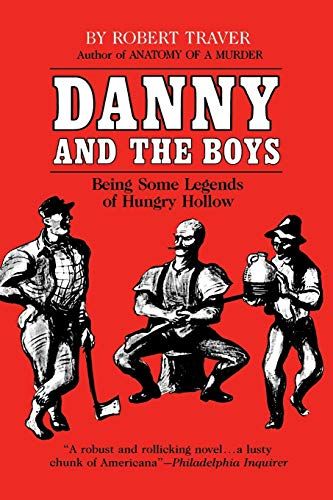 Danny and the Boys: Being Some Legends of Hungry Hollow