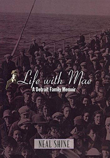 Life with Mae: A Detroit Family Memoir