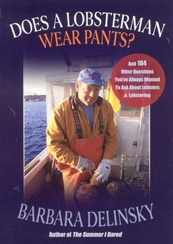 Does a Lobsterman Wear Pants?
