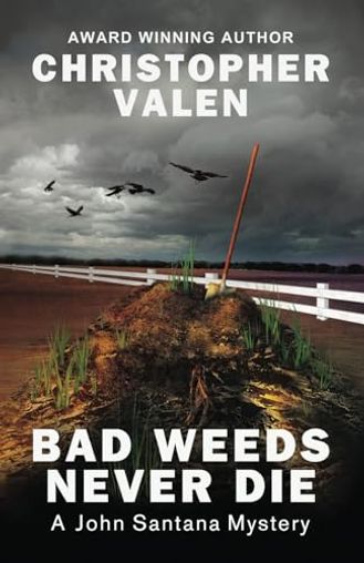 Bad Weeds Never Die