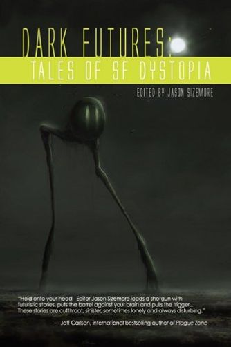 Dark Futures: Tales of Dystopia SF
