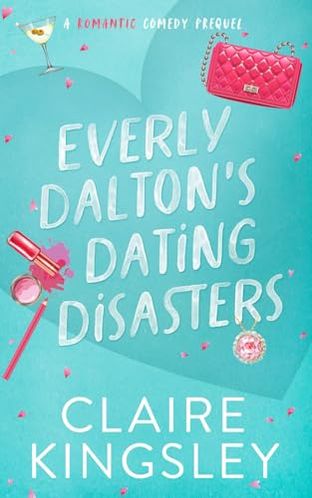 Everly Dalton's Dating Disasters