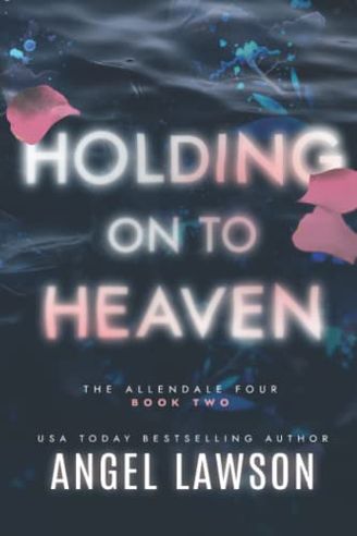 Holding On To Heaven