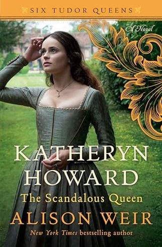 Katheryn Howard, The Scandalous Queen / The Tainted Queen