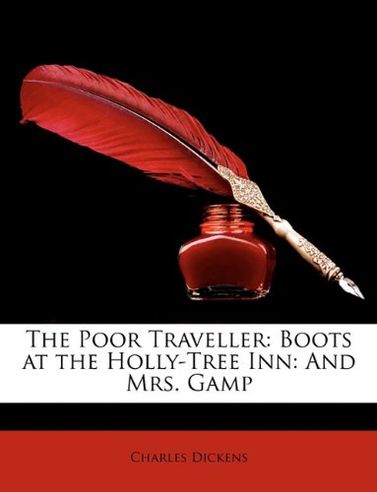 The Poor Traveller / Boots at the Holly-Tree Inn