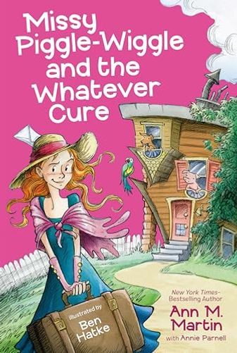 Missy Piggle-Wiggle and the Whatever Cure