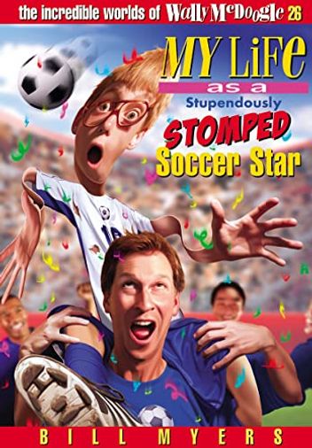 My Life as a Stupendously Stomped Soccer Star
