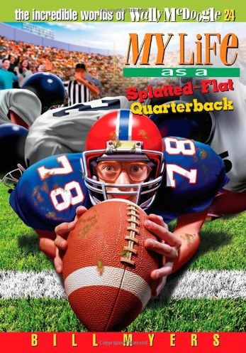 My Life as a Splatted Flat Quarterback