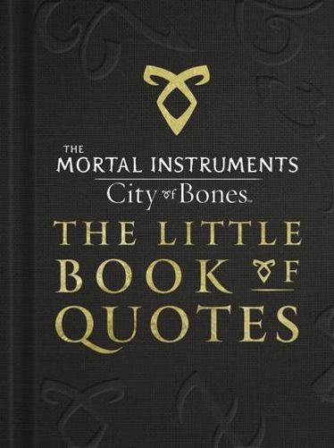 City of Bones: The Little Book of Quotes