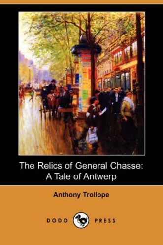 The Relics of General Chasse: A Tale of Antwerp