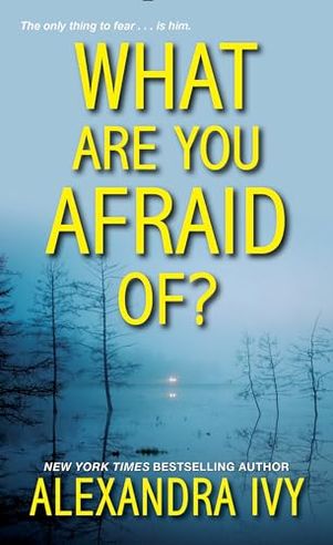What Are You Afraid Of?